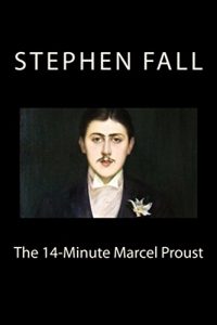Baixar The 14-Minute Marcel Proust: A Very Short Guide to the Greatest Novel Ever Written (English Edition) pdf, epub, eBook