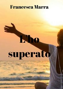 Baixar L’ho superato (Italian Edition) pdf, epub, eBook