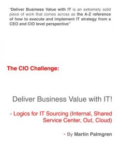 Baixar The CIO Challenge: Deliver Business Value with IT! – Logics for IT Sourcing (Internal, Shared service center, Out, Cloud) (English Edition) pdf, epub, eBook