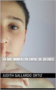 Baixar Lo que nunca fui capaz de decirte (Spanish Edition) pdf, epub, eBook