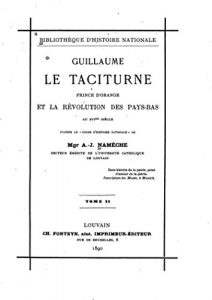 Baixar Guillaume Le Taciturne, Prince d’Orange Et La Révolution Des Pays-Bas Au XVIme Siècle (French Edition) pdf, epub, eBook