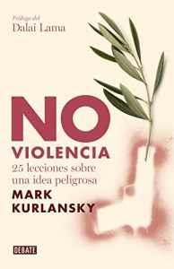 Baixar No violencia: 25 lecciones sobre una idea peligrosa pdf, epub, eBook