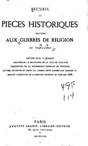 Baixar Recueil de pièces historiques relatives aux guerres de religion de Toulouse (French Edition) pdf, epub, eBook