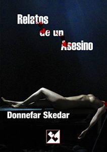 Baixar Relatos de un Asesino (Spanish Edition) pdf, epub, eBook