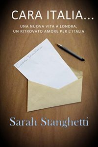 Baixar Cara Italia – Una nuova vita a Londra, un ritrovato amore per l’Italia pdf, epub, eBook