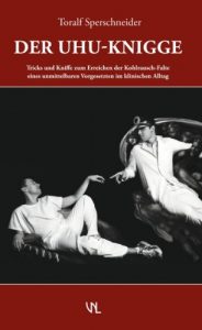 Baixar Der UHU Knigge: Tricks und Kniffe zum Erreichen der Kohlrausch-Falte eines unmittelbaren Vorgesetzten im klinischen Alltag (German Edition) pdf, epub, eBook
