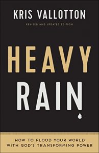 Baixar Heavy Rain: How to Flood Your World with God’s Transforming Power pdf, epub, eBook