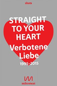 Baixar Straight to your heart: Verbotene Liebe. 1995-2015 pdf, epub, eBook