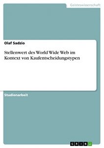 Baixar Stellenwert des World Wide Web im Kontext von Kaufentscheidungstypen pdf, epub, eBook