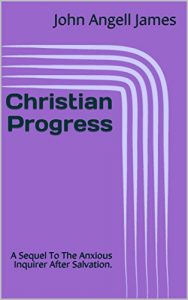 Baixar Christian Progress: A Sequel To The Anxious Inquirer After Salvation. (English Edition) pdf, epub, eBook