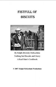 Baixar Fistfull of Biscuits: A Man’s Cookbook the complete story of Biscuits and Gravy (English Edition) pdf, epub, eBook