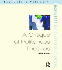Baixar A Critique of Politeness Theory: Volume 1: v. 1 (Encounters (Manchester, England).) pdf, epub, eBook