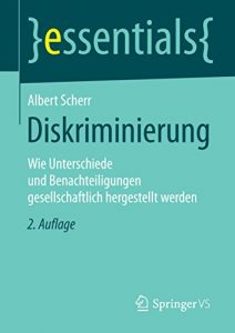 Baixar Diskriminierung: Wie Unterschiede und Benachteiligungen gesellschaftlich hergestellt werden (essentials) pdf, epub, eBook