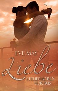 Baixar Liebe steuerbord voraus (German Edition) pdf, epub, eBook