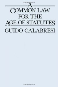 Baixar A Common Law for the Age of Statutes (Oliver Wendell Holmes Lectures) pdf, epub, eBook