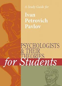 Baixar A Study Guide for Psychologists and Their Theories for Students: IVAN PAVLOV pdf, epub, eBook