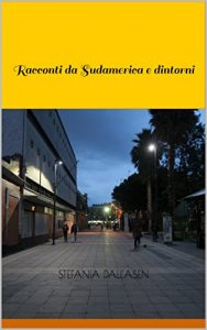 Baixar Racconti da Sudamerica e dintorni (Italian Edition) pdf, epub, eBook