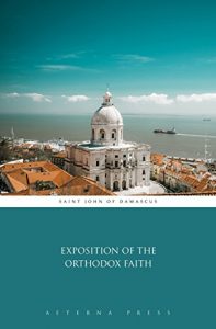 Baixar Exposition of the Orthodox Faith  (Illustrated) (English Edition) pdf, epub, eBook