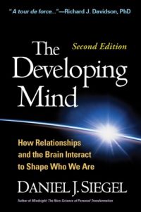 Baixar The Developing Mind, Second Edition: How Relationships and the Brain Interact to Shape Who We Are pdf, epub, eBook