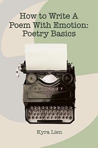 Baixar How to Write a Poem With Emotion: Poetry Writing Basics (English Edition) pdf, epub, eBook