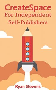 Baixar CreateSpace For Independent Self-Publishers: Step-by-step blueprint for beginners (English Edition) pdf, epub, eBook