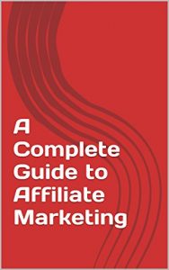 Baixar A Complete Guide to Affiliate Marketing (English Edition) pdf, epub, eBook