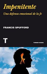 Baixar Impenitente: Una defensa emocional de la fe (Noema) (Spanish Edition) pdf, epub, eBook