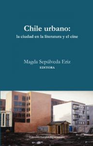 Baixar Chile Urbano: La ciudad en la literatura y el cine pdf, epub, eBook