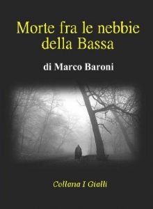 Baixar Morte fra le nebbie della Bassa (I Gialli Vol. 4) (Italian Edition) pdf, epub, eBook