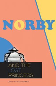 Baixar Norby and the Lost Princess (Norby Series Book 3) (English Edition) pdf, epub, eBook