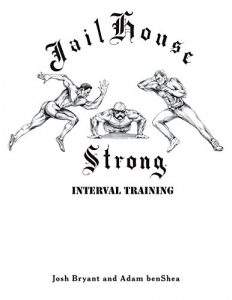 Baixar Jailhouse Strong: Interval Training (English Edition) pdf, epub, eBook