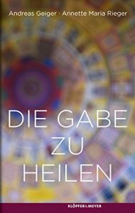 Baixar Die Gabe zu heilen: Von wegen Wunder (German Edition) pdf, epub, eBook