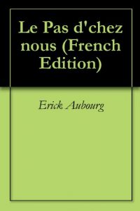 Baixar Le Pas d’chez nous (French Edition) pdf, epub, eBook