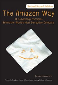 Baixar The Amazon Way: 14 Leadership Principles Behind the World’s Most Disruptive Company (English Edition) pdf, epub, eBook