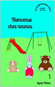 Baixar Bienvenue chez nounou (les livrets de nounou Sylvie t. 1) (French Edition) pdf, epub, eBook