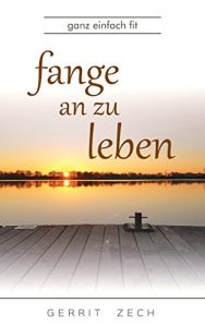 Baixar ganz einfach fit: fange an zu leben (German Edition) pdf, epub, eBook