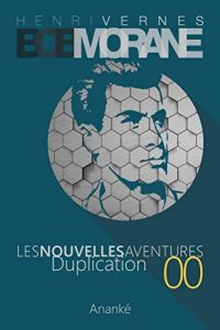 Baixar Les Nouvelles Aventures de Bob Morane – Duplication (00) (French Edition) pdf, epub, eBook