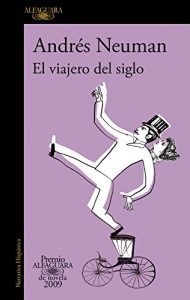 Baixar El viajero del siglo (Premio Alfaguara de novela 2009) pdf, epub, eBook