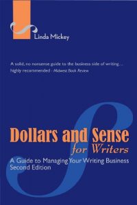 Baixar Dollars and Sense for Writers: A Guide to Managing Your Writing Business Second Edition (English Edition) pdf, epub, eBook