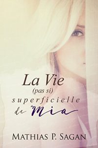 Baixar La vie (pas si) superficielle de Mia (French Edition) pdf, epub, eBook