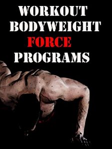 Baixar Workout Bodyweight Force Programs pdf, epub, eBook