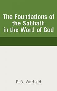 Baixar The Foundations of the Sabbath in the Word of God (English Edition) pdf, epub, eBook