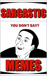 Baixar Memes: Sarcastic Funny Memes: (Sardonic Humor At Its Best – Funny Jokes, Joke Books, Memes, Memes 2017, Funny Books) (English Edition) pdf, epub, eBook