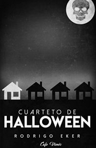 Baixar Cuarteto de Halloween: Cuatro relatos cortos (Spanish Edition) pdf, epub, eBook
