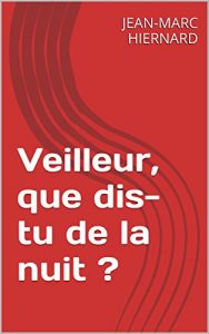 Baixar Veilleur, que dis-tu de la nuit ? (French Edition) pdf, epub, eBook
