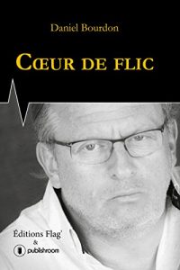 Baixar Coeur de flic: Une magnifique autobiographie (French Edition) pdf, epub, eBook