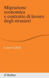 Baixar Migrazione economica e contratto di lavoro degli stranieri (Percorsi) pdf, epub, eBook