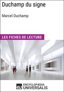Baixar Duchamp du signe de Marcel Duchamp: Les Fiches de lecture d’Universalis (French Edition) pdf, epub, eBook