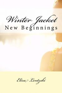 Baixar Winter Jacket: New Beginnings (Winter Jacket Series Book 2) (English Edition) pdf, epub, eBook