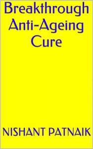 Baixar Breakthrough Anti-Ageing Cure (English Edition) pdf, epub, eBook